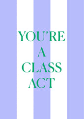 Class Act Greeting Card
